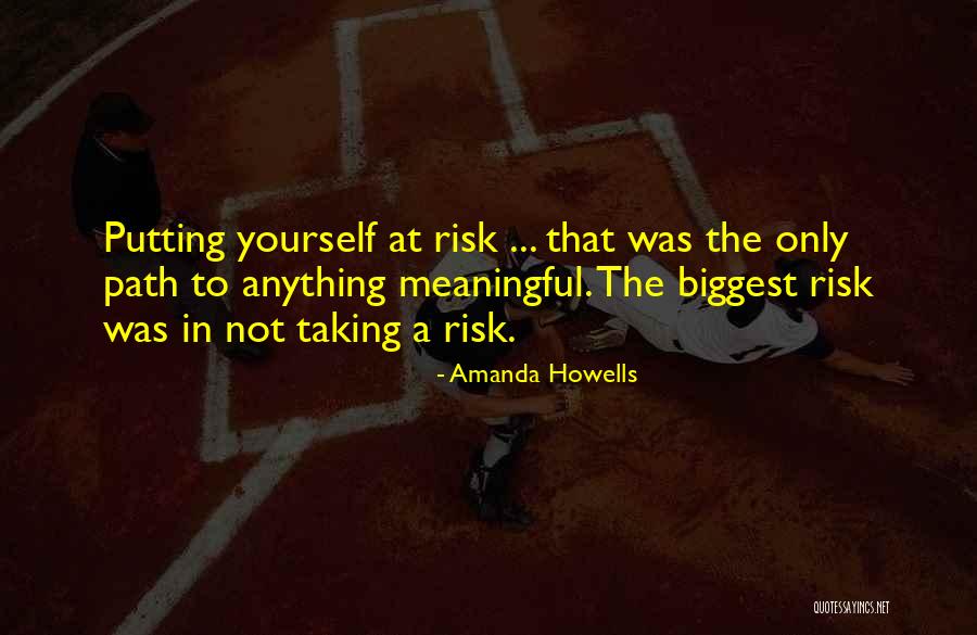 Taking A Risk Quotes By Amanda Howells