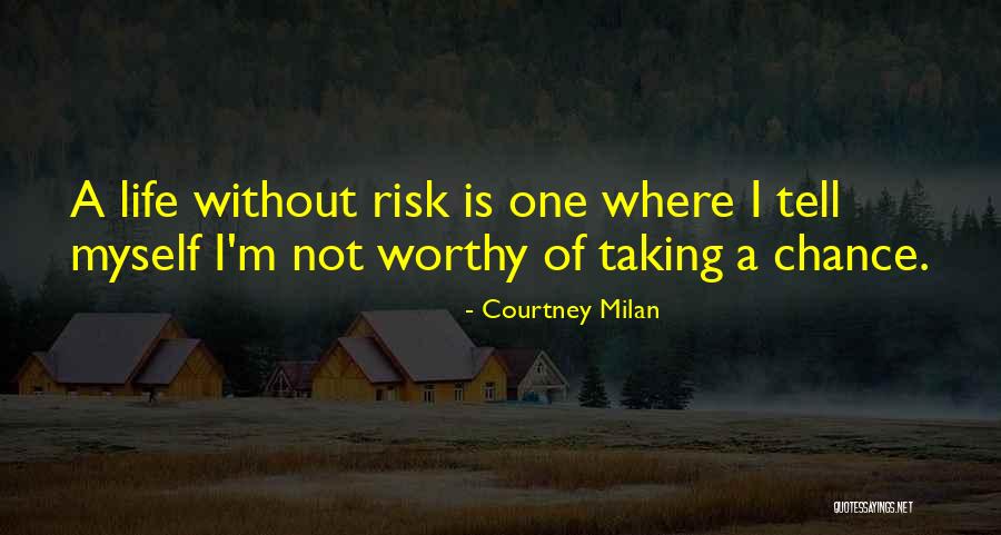 Taking A Risk Quotes By Courtney Milan Taking A Risk Quotes By Courtney Milan