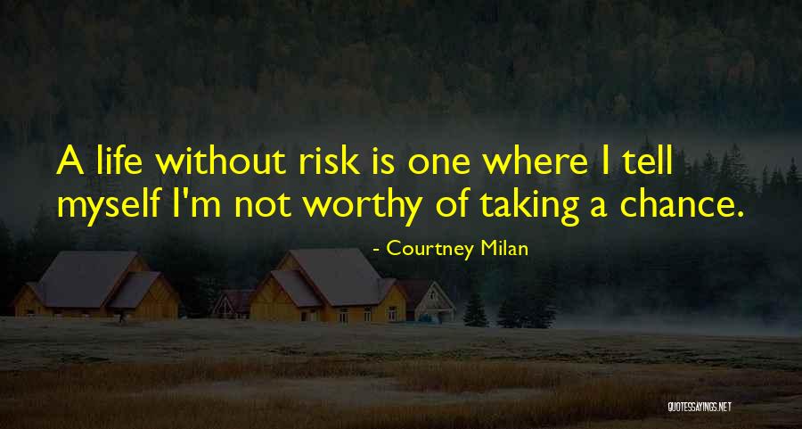 Taking A Risk Quotes By Courtney Milan