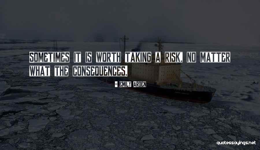 Taking A Risk Quotes By Emily Arden