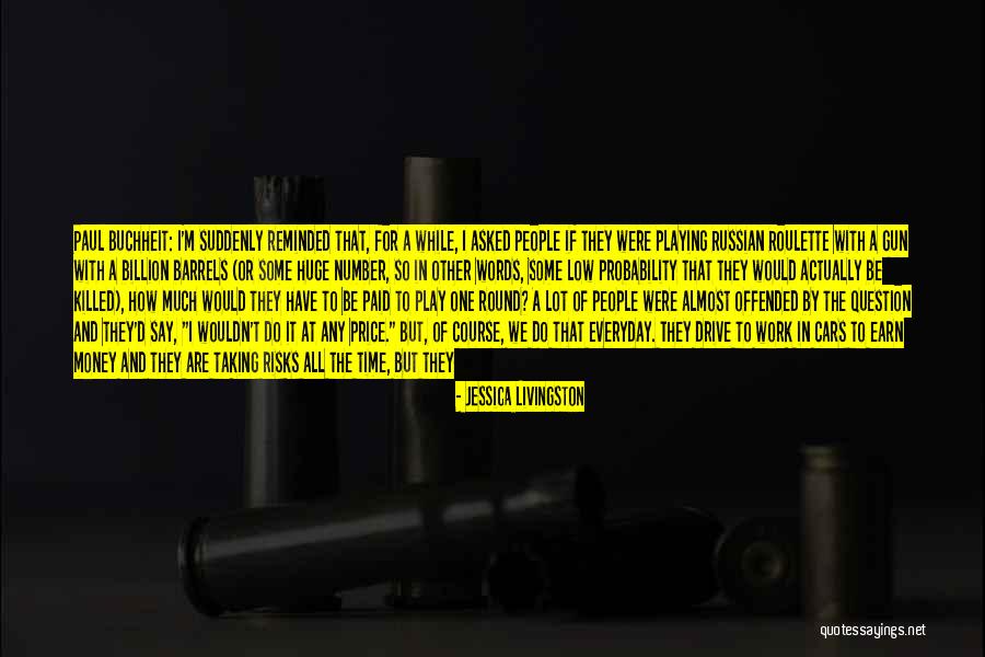 Taking A Risk Quotes By Jessica Livingston Taking A Risk Quotes By Jessica Livingston