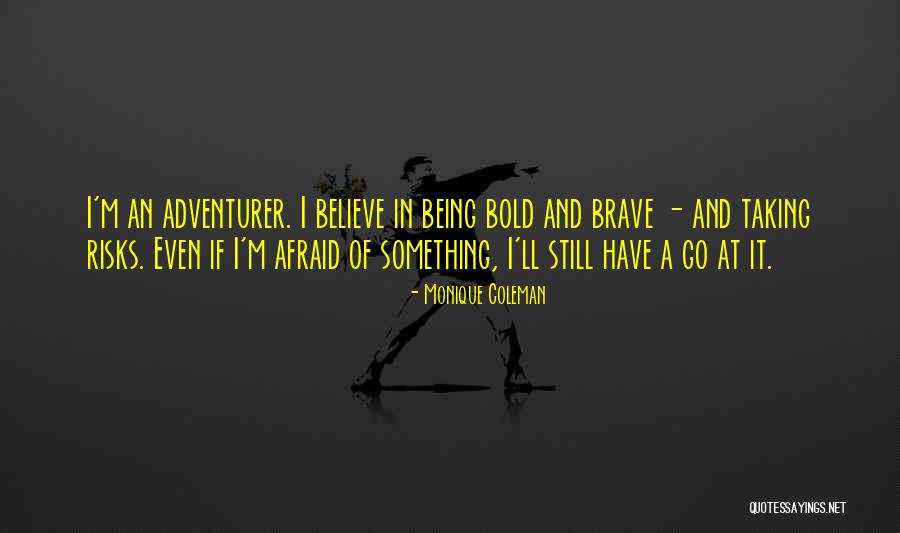 Taking A Risk Quotes By Monique Coleman Taking A Risk Quotes By Monique Coleman