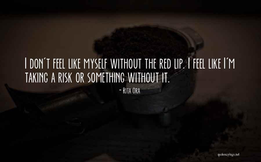 Taking A Risk Quotes By Rita Ora Taking A Risk Quotes By Rita Ora