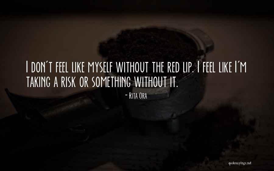 Taking A Risk Quotes By Rita Ora