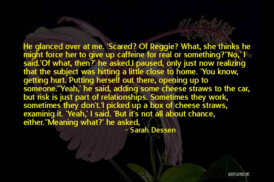 Taking A Risk Quotes By Sarah Dessen