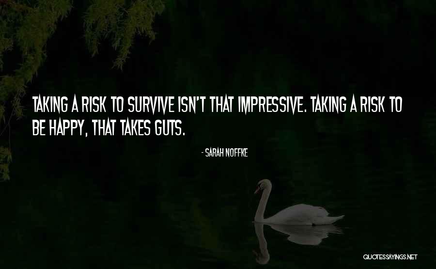 Taking A Risk Quotes By Sarah Noffke Taking A Risk Quotes By Sarah Noffke
