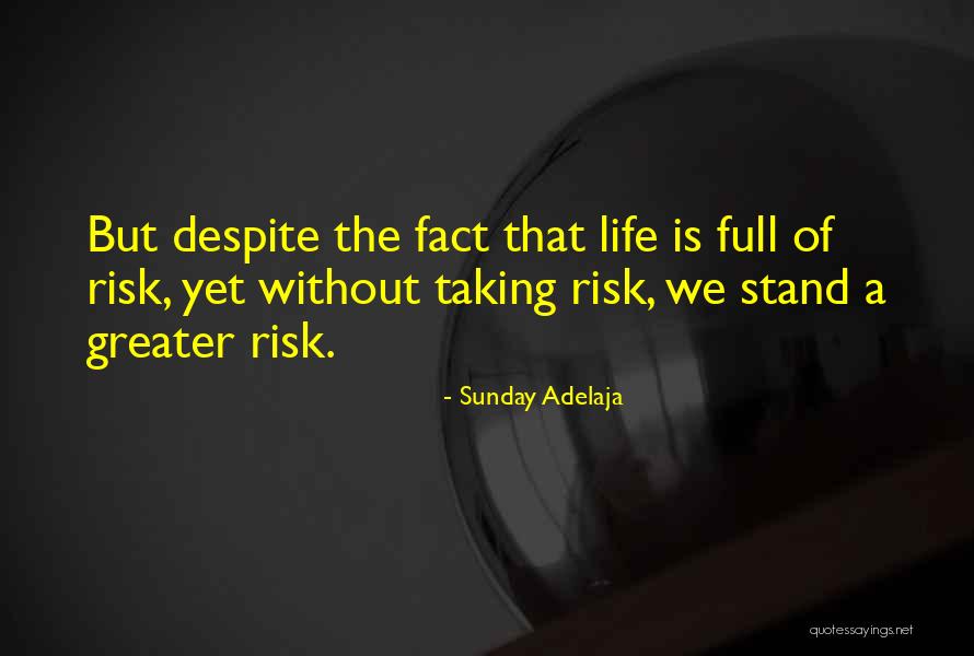 Taking A Risk Quotes By Sunday Adelaja