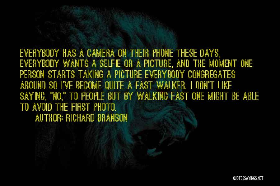 Taking A Selfie Quotes By Richard Branson