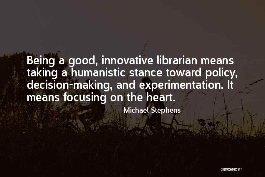 Taking A Stance Quotes By Michael Stephens Taking A Stance Quotes By Michael Stephens