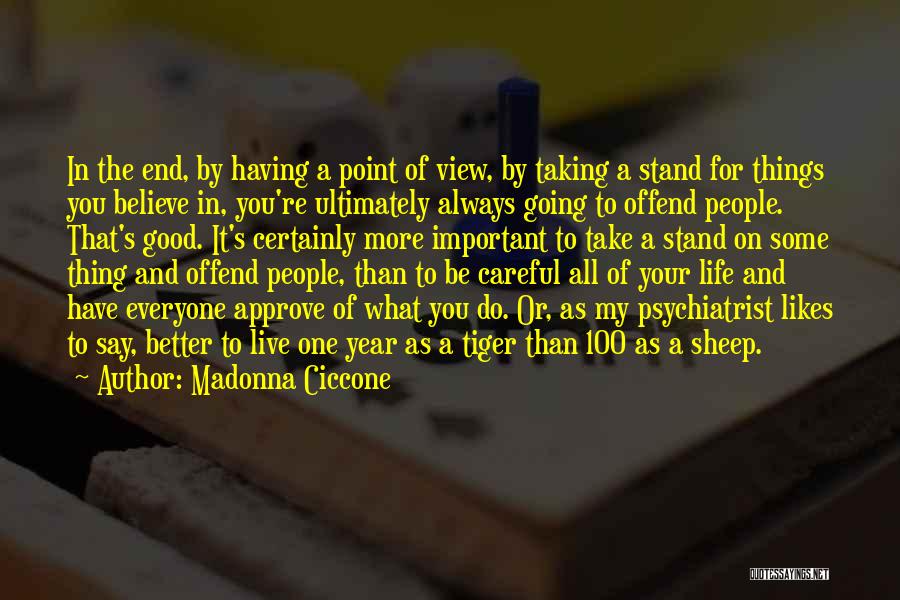 Taking A Stand For What You Believe In Quotes By Madonna Ciccone