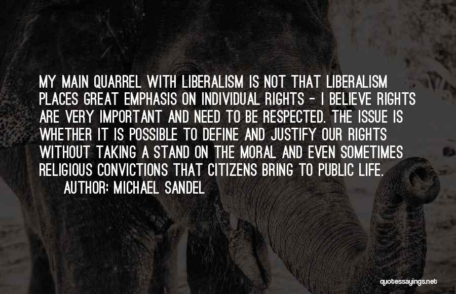 Taking A Stand For What You Believe In Quotes By Michael Sandel