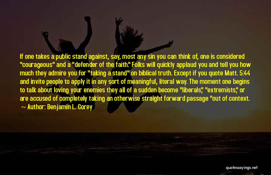 Taking A Stand Quotes By Benjamin L. Corey