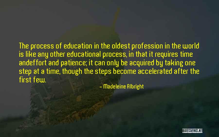 Taking A Step At A Time Quotes By Madeleine Albright Taking A Step At A Time Quotes By Madeleine Albright