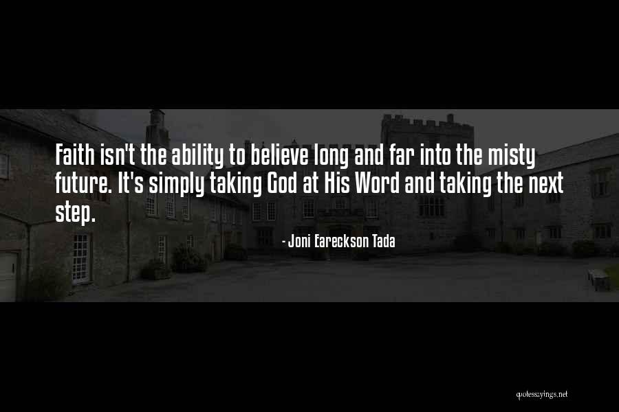 Taking A Step Of Faith Quotes By Joni Eareckson Tada Taking A Step Of Faith Quotes By Joni Eareckson Tada