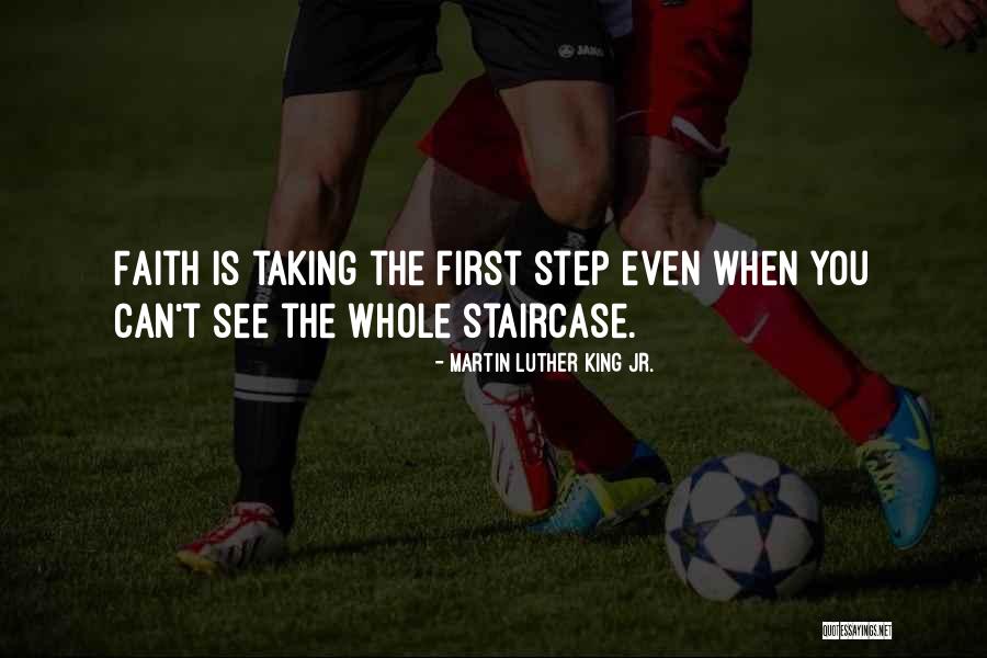 Taking A Step Of Faith Quotes By Martin Luther King Jr. Taking A Step Of Faith Quotes By Martin Luther King Jr.