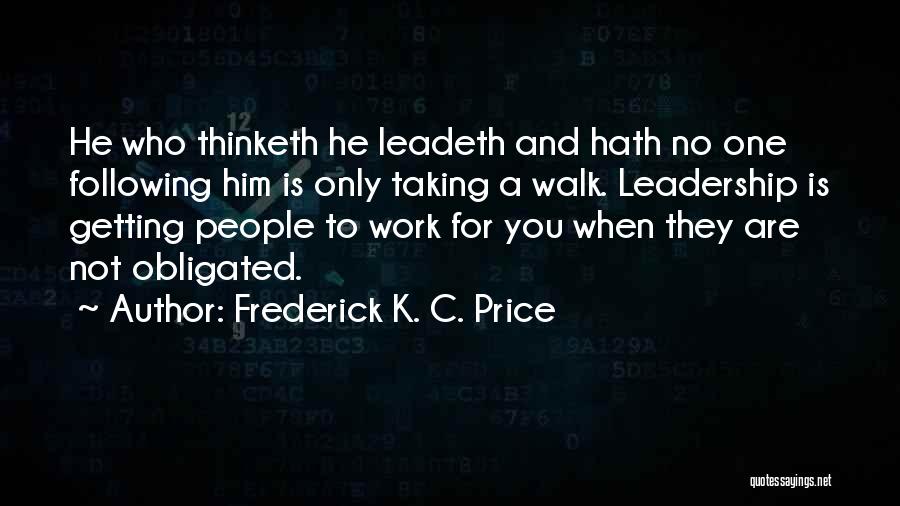Taking A Walk Quotes By Frederick K. C. Price