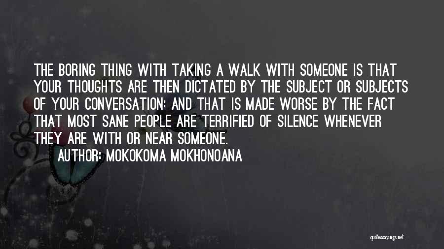 Taking A Walk Quotes By Mokokoma Mokhonoana