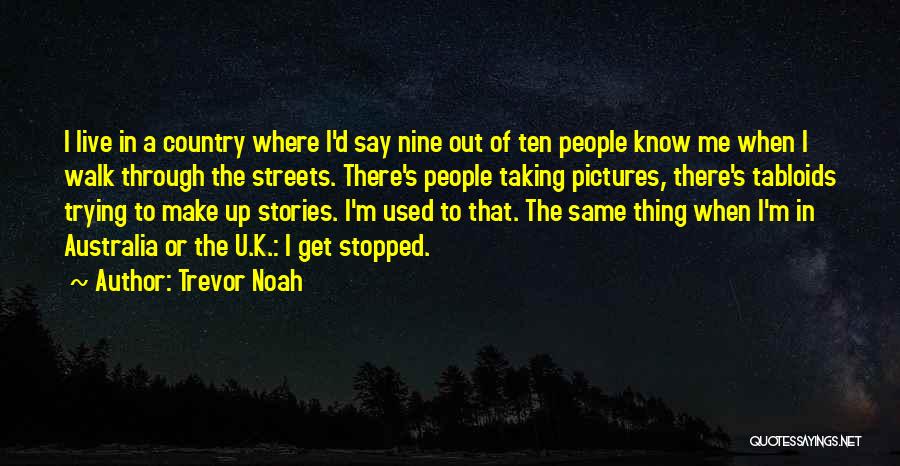 Taking A Walk Quotes By Trevor Noah