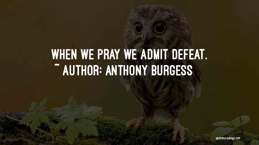 Taking Action Quotes By Anthony Burgess