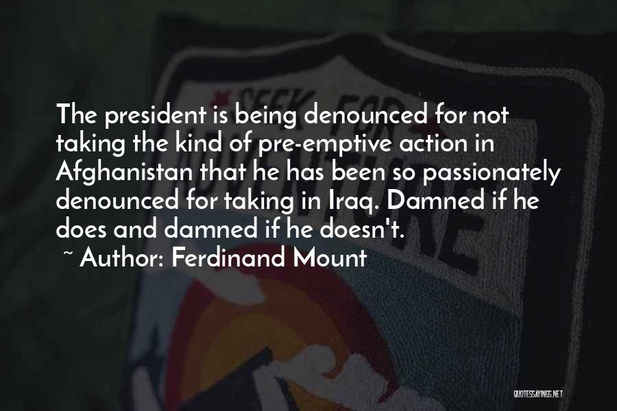 Taking Action Quotes By Ferdinand Mount