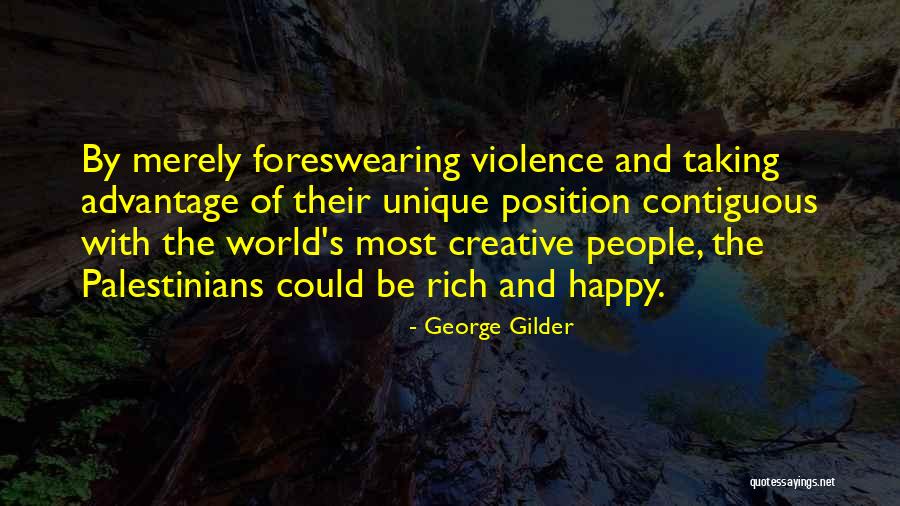 Taking Advantage Of People Quotes By George Gilder Taking Advantage Of People Quotes By George Gilder