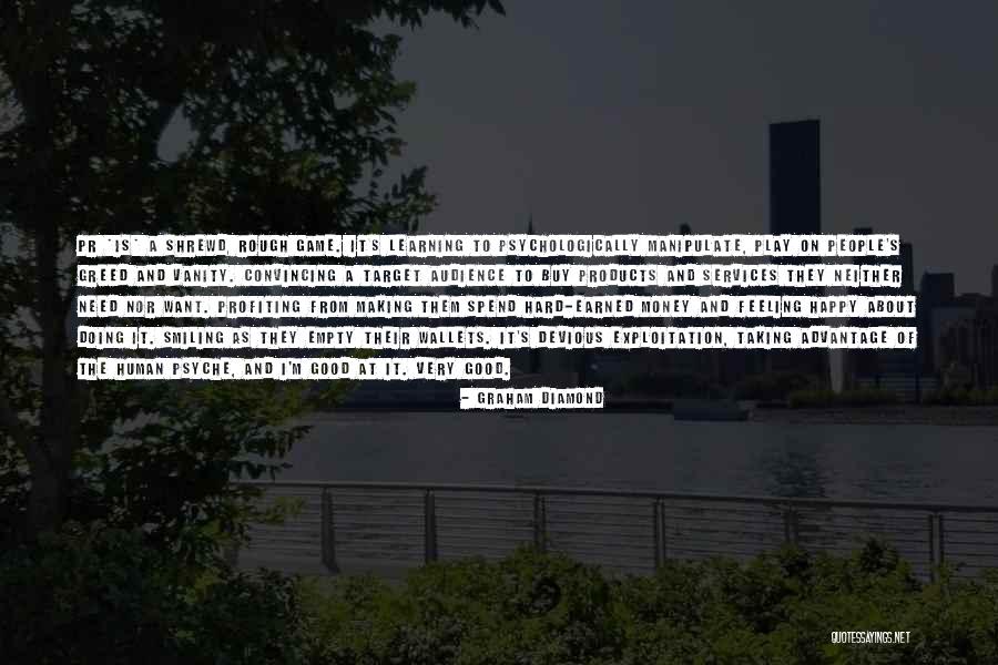 Taking Advantage Of People Quotes By Graham Diamond Taking Advantage Of People Quotes By Graham Diamond