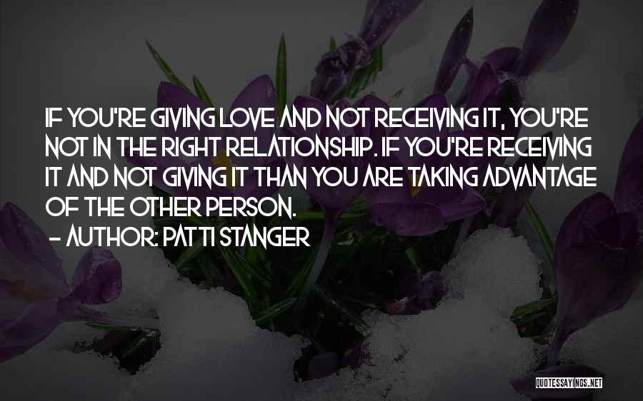 Taking Advantage Relationship Quotes By Patti Stanger