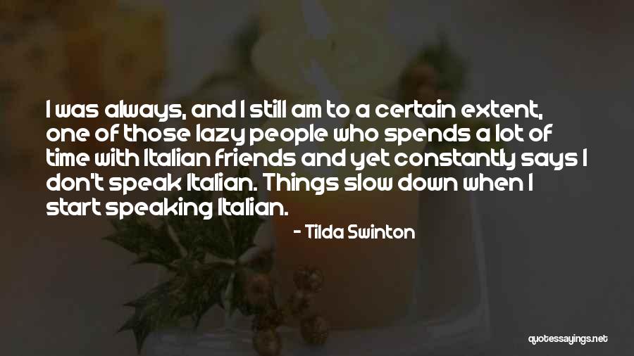 Taking Advantages Quotes By Tilda Swinton Taking Advantages Quotes By Tilda Swinton