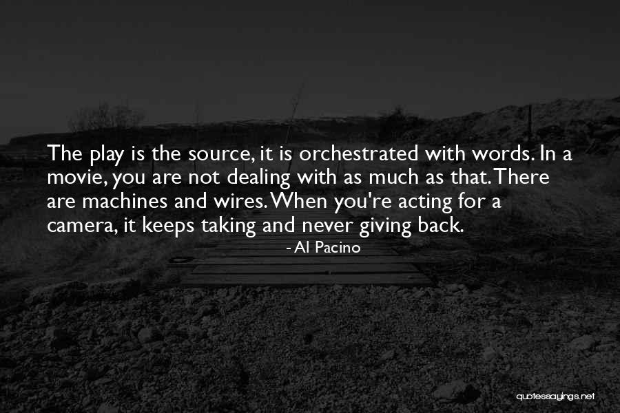 Taking And Never Giving Quotes By Al Pacino Taking And Never Giving Quotes By Al Pacino