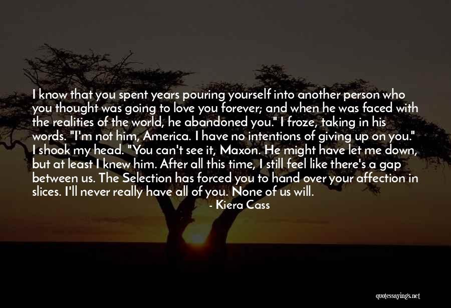 Taking And Never Giving Quotes By Kiera Cass Taking And Never Giving Quotes By Kiera Cass