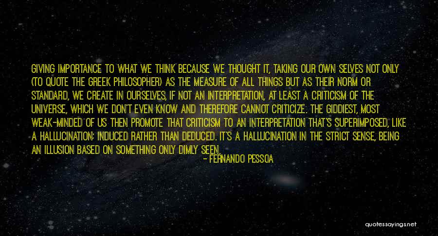 Taking And Not Giving Quotes By Fernando Pessoa Taking And Not Giving Quotes By Fernando Pessoa