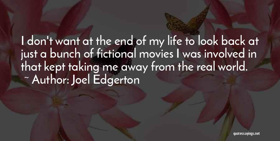 Taking Back Life Quotes By Joel Edgerton