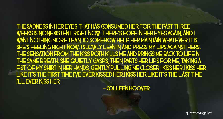 Taking Back My Life Quotes By Colleen Hoover Taking Back My Life Quotes By Colleen Hoover