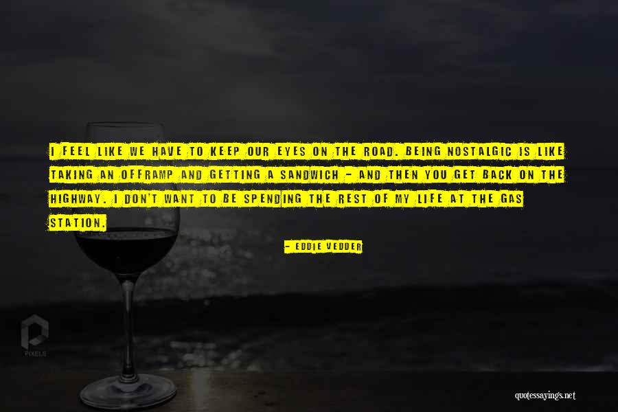 Taking Back My Life Quotes By Eddie Vedder Taking Back My Life Quotes By Eddie Vedder