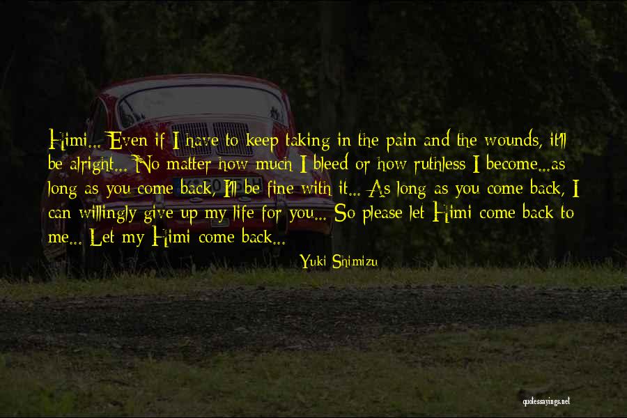 Taking Back My Life Quotes By Yuki Shimizu Taking Back My Life Quotes By Yuki Shimizu