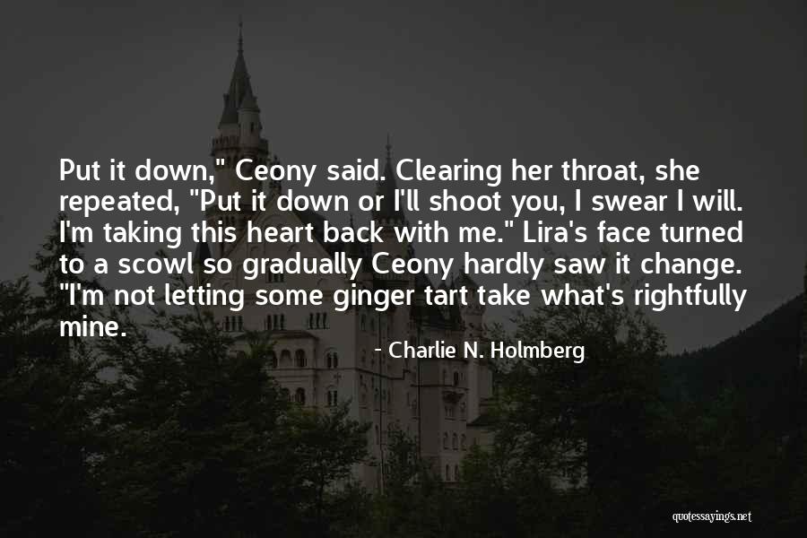 Taking Back What You Said Quotes By Charlie N. Holmberg Taking Back What You Said Quotes By Charlie N. Holmberg