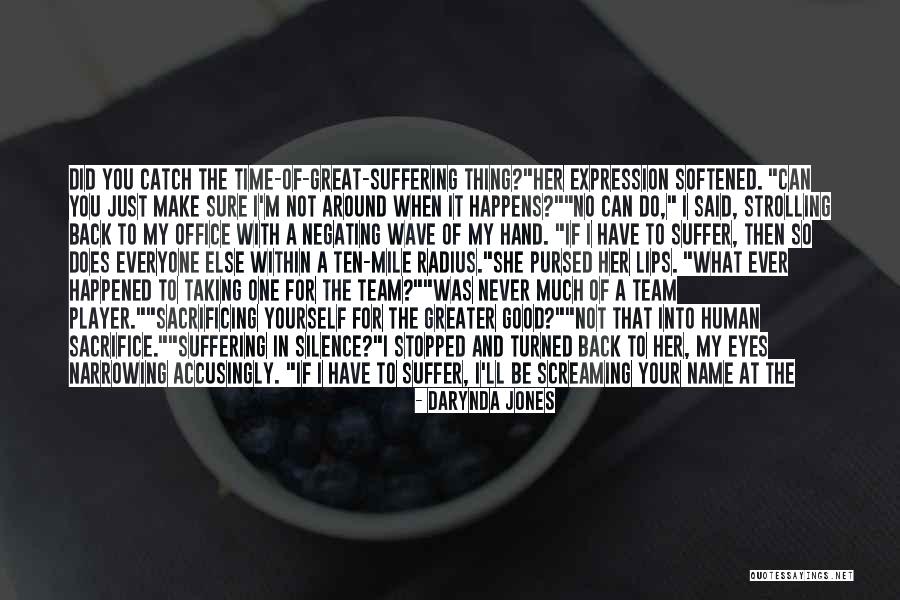 Taking Back What You Said Quotes By Darynda Jones Taking Back What You Said Quotes By Darynda Jones