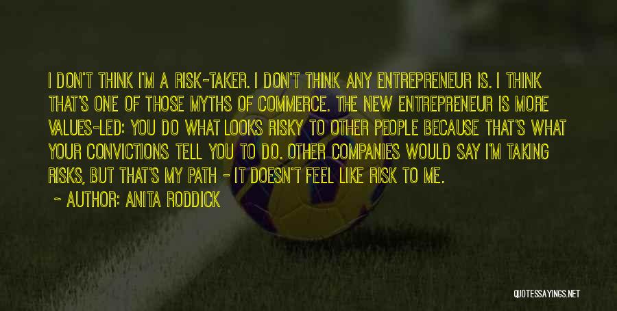 Taking Business Risk Quotes By Anita Roddick