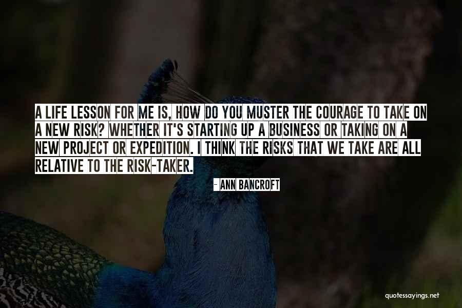 Taking Business Risks Quotes By Ann Bancroft Taking Business Risks Quotes By Ann Bancroft