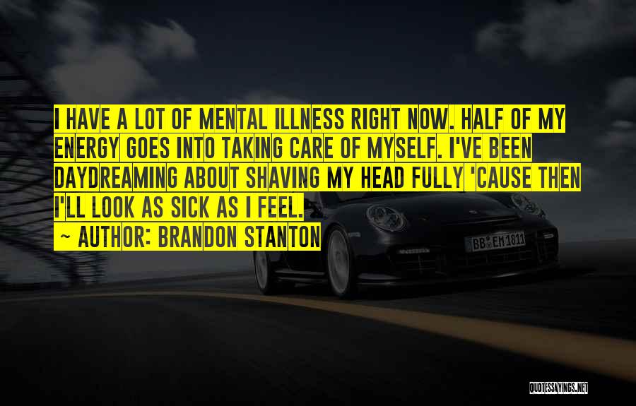 Taking Care Myself Quotes By Brandon Stanton