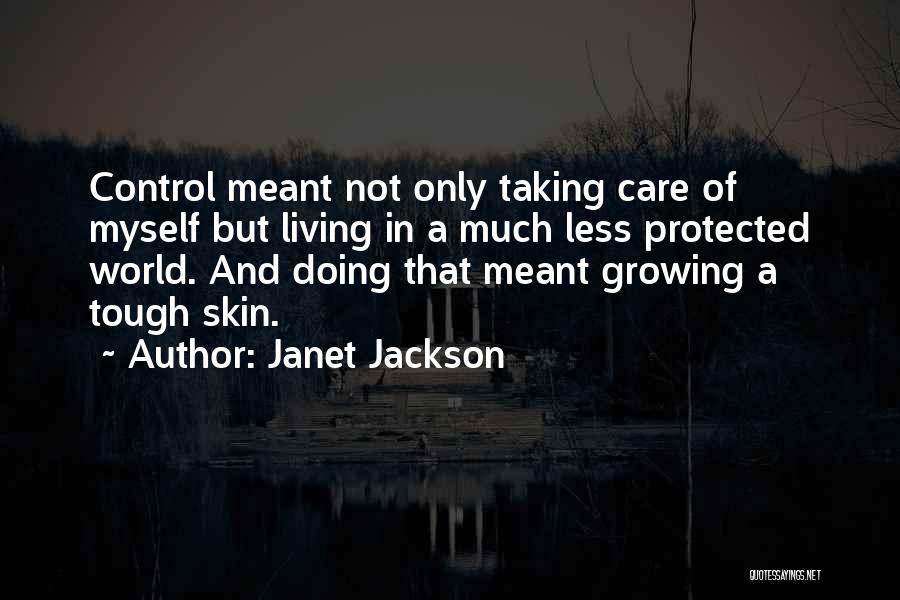 Taking Care Myself Quotes By Janet Jackson