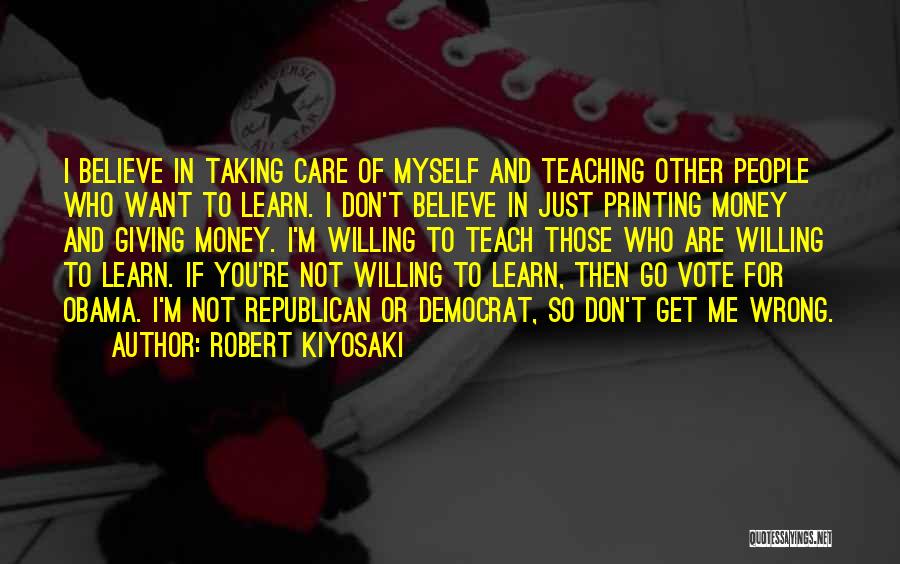 Taking Care Myself Quotes By Robert Kiyosaki