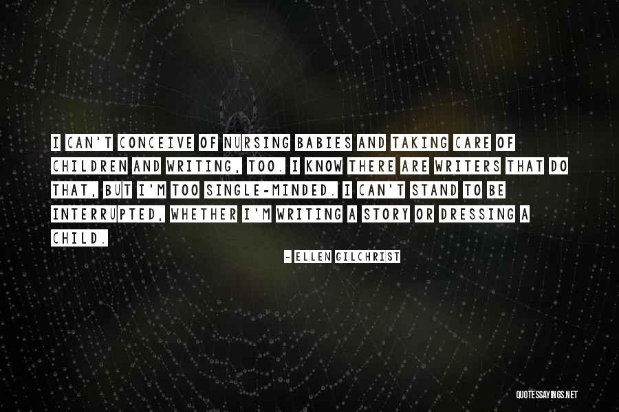 Taking Care Of Children Quotes By Ellen Gilchrist Taking Care Of Children Quotes By Ellen Gilchrist