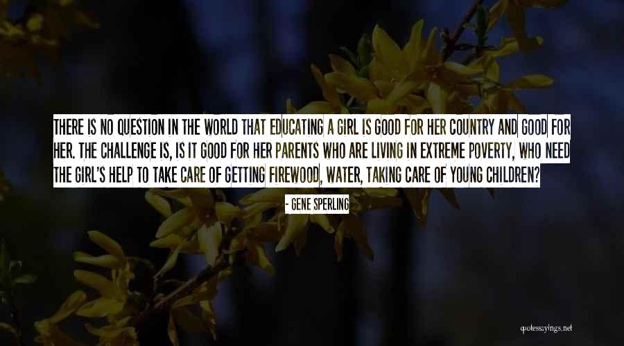 Taking Care Of Children Quotes By Gene Sperling Taking Care Of Children Quotes By Gene Sperling