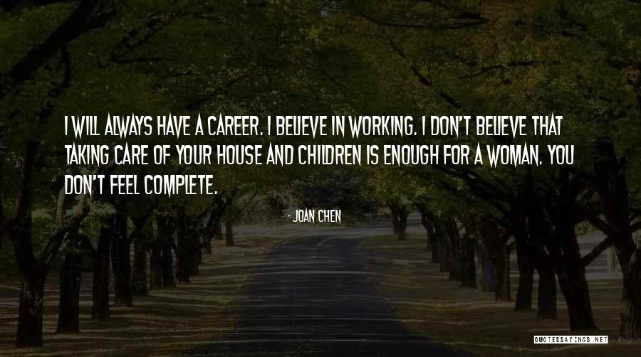 Taking Care Of Children Quotes By Joan Chen Taking Care Of Children Quotes By Joan Chen