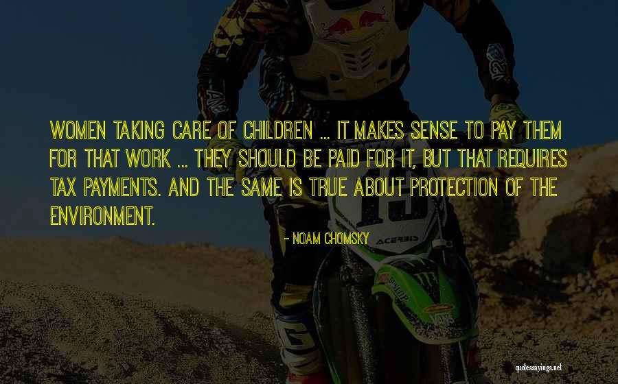 Taking Care Of Children Quotes By Noam Chomsky Taking Care Of Children Quotes By Noam Chomsky