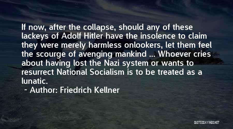 Taking Care Of Eyes Quotes By Friedrich Kellner