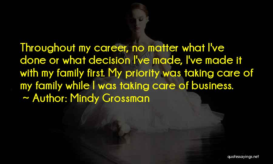 Taking Care Of Family Quotes By Mindy Grossman