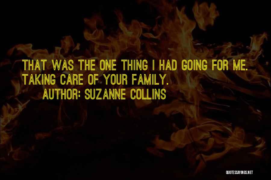 Taking Care Of Family Quotes By Suzanne Collins