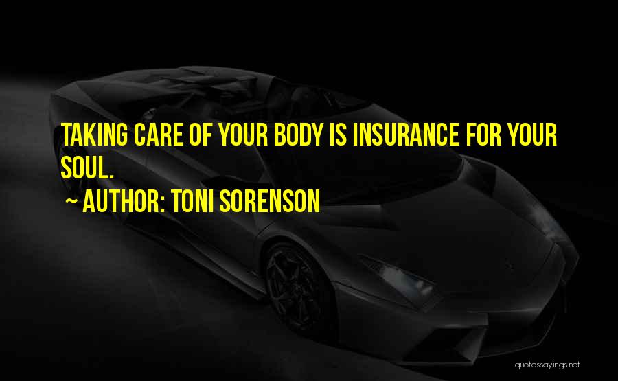 Taking Care Of Health Quotes By Toni Sorenson